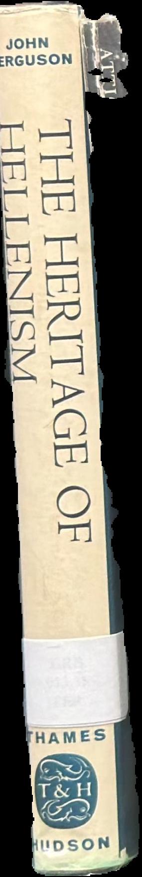 The heritage of Hellenism / John Ferguson live spine