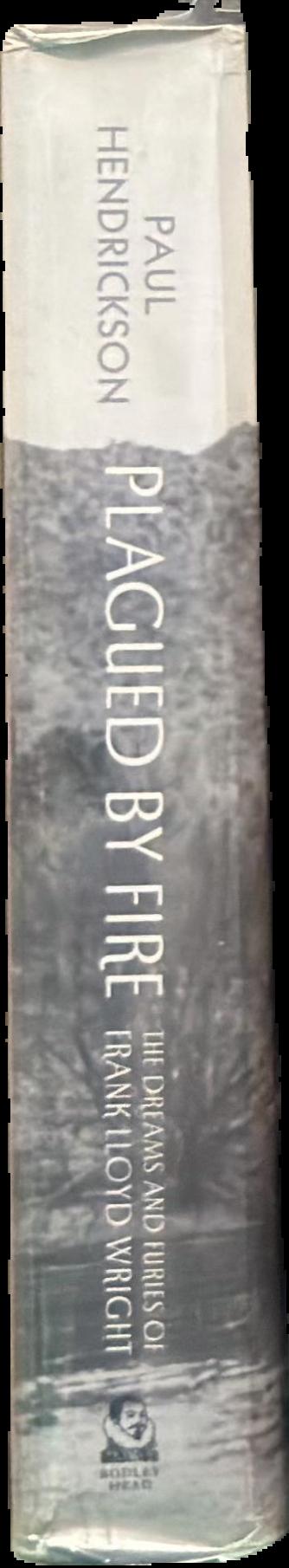 Plagued by fire : the dreams and furies of Frank Lloyd Wright live spine