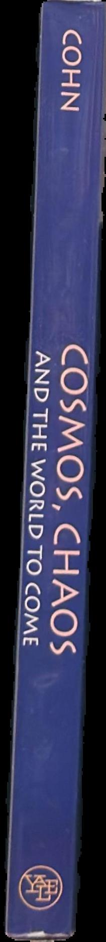 Cosmos, chaos and the world to come : the ancient roots of apocalyptic faith / Norma Cohn live spine