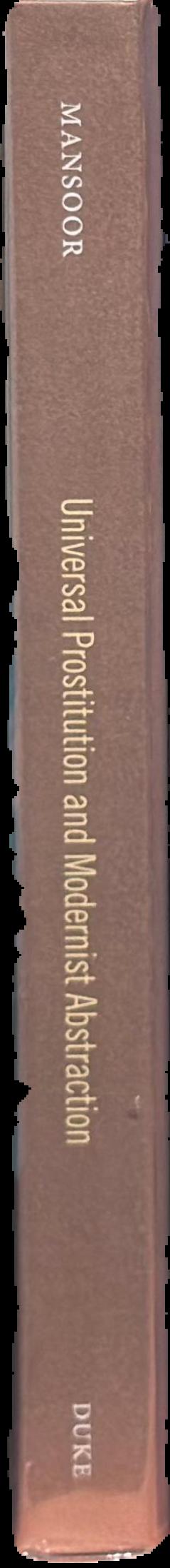 Universal prostitution and modernist abstraction : a counterhistory live spine