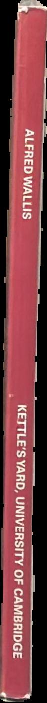 Alfred Wallis : ships and boats / [edited by Elizabeth Fisher and Andrew Nairne] live spine
