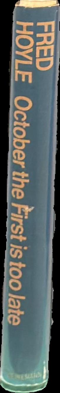 October the first is too late / Fred Hoyle live spine