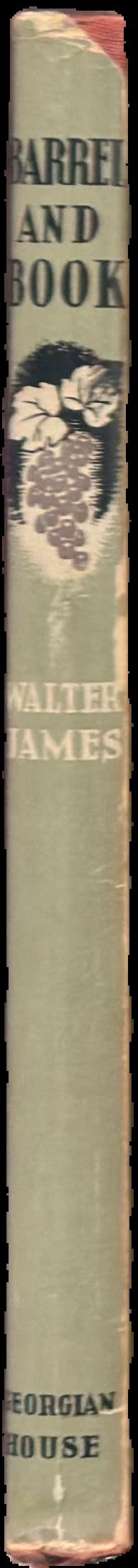 Barrel and book : a winemaker's diary / by Walter James ; decorations by Harold Freedman live spine