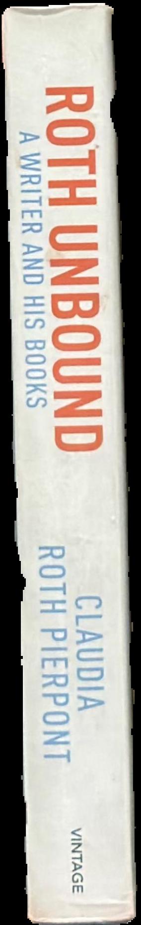 Roth unbound : a writer and his books live spine