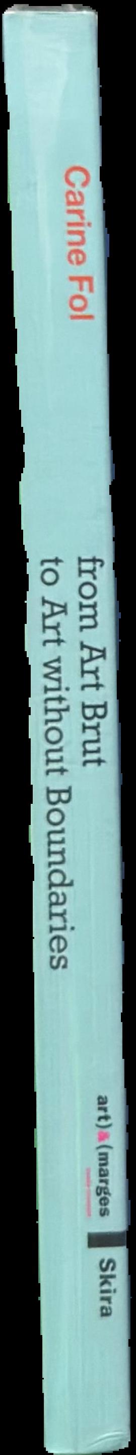 From art brut to art without boundaries live spine