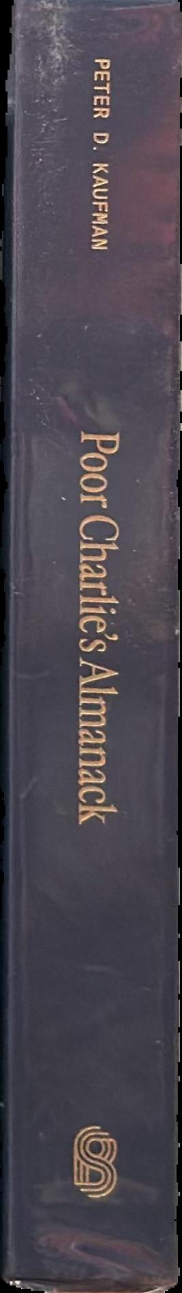 Poor Charlie's almanack : the essential wit & wisdom of Charles T. Munger live spine