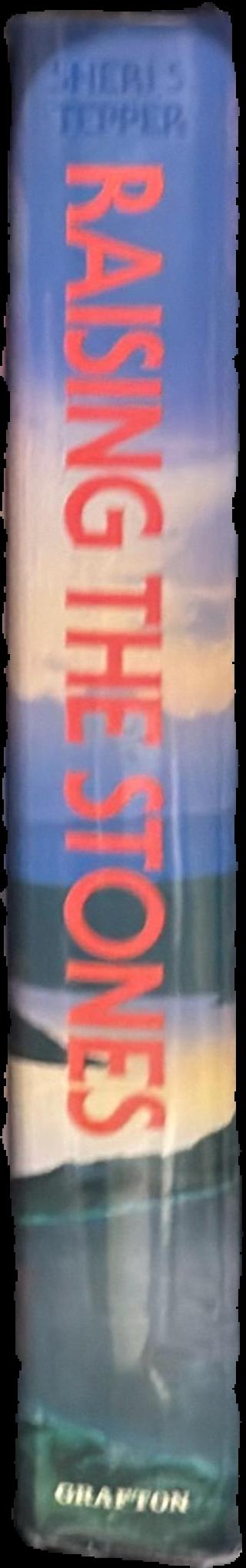 Raising the stones / Sheri S. Tepper live spine