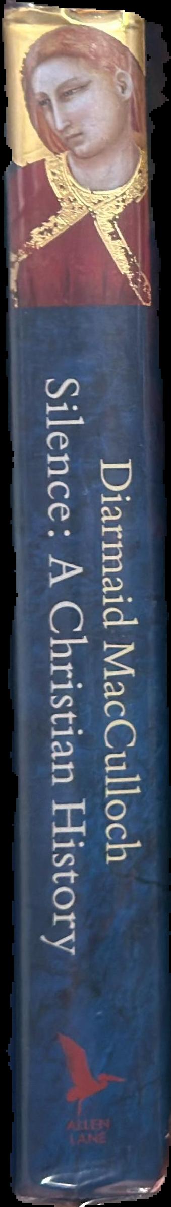 Silence : a Christian history / Diarmaid MacCulloch live spine