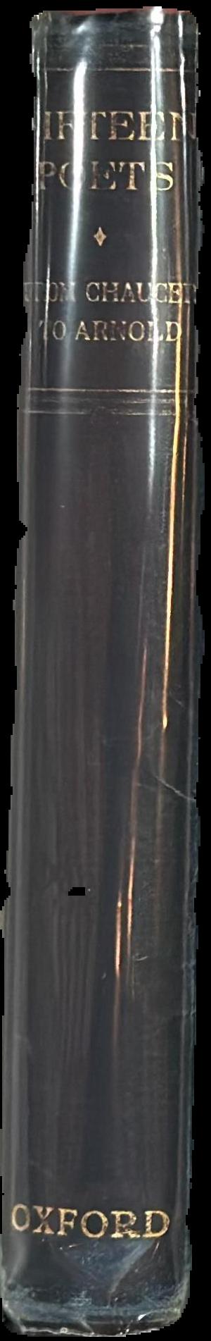 Fifteen poets : Chaucer, Spenser, Shakespeare, Milton, Dryden, Pope, Cowper, Coleridge, Wordsworth, Shelley, Byron, Keats, Browning, Tennyson, Arnold live spine