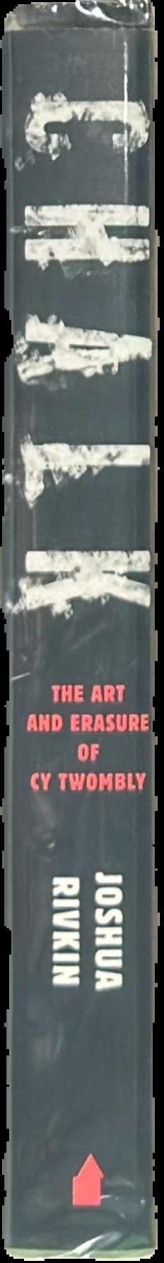 Chalk : the art and erasure of Cy Twombly live spine