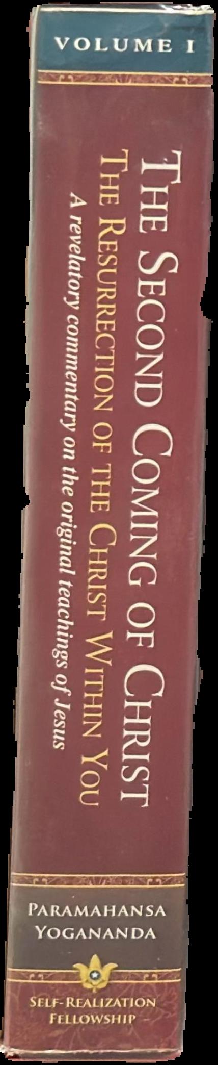 The second coming of Christ : the resurrection of the Christ within you : a revelatory commentary on the original teachings of Jesus : volume I live spine