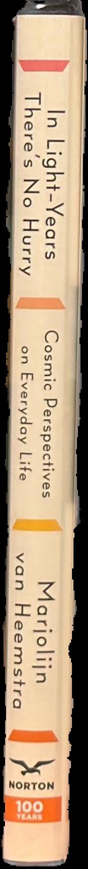 In light-years there's no hurry : cosmic perspectives on everyday life live spine