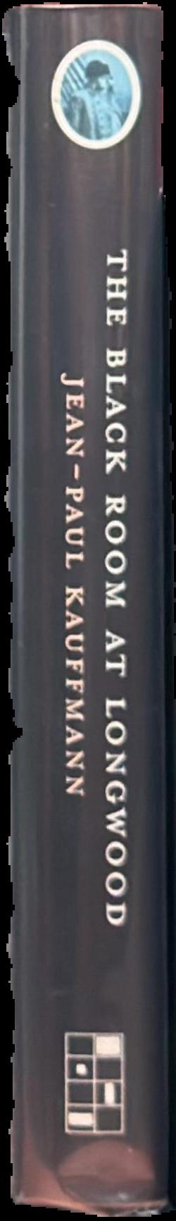 The black room at Longwood : Napoleon's exile on Saint Helena live spine
