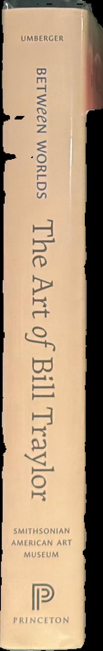 Between worlds : the art of Bill Traylor live spine