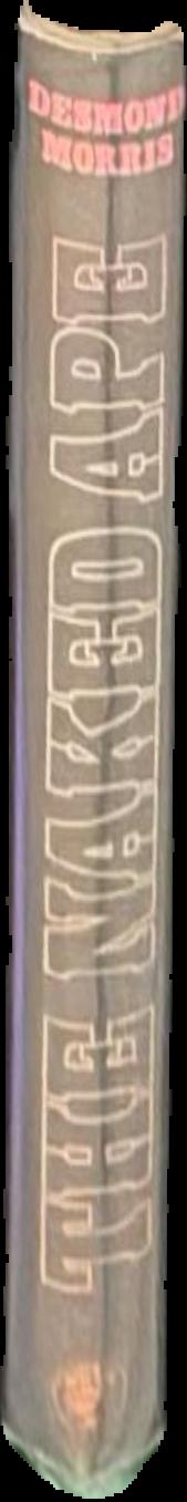 The naked ape : a zoologist's study of the human animal / Desmond Morris live spine