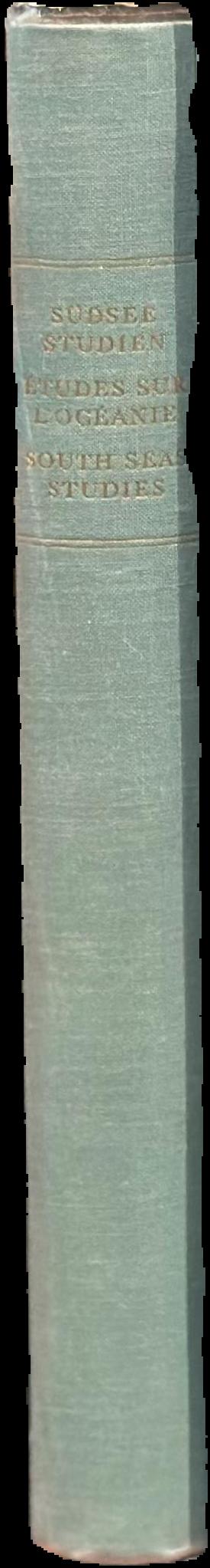 Sudseestudien : Etudes sur l'oceanie = South Seas studies : Gedenkschrift zur Erinnerung an Felix Speiser / herausgegeben vom Museum fur Volkerkunde und Schweizerischen Museum fur Volkskunde Basel live spine