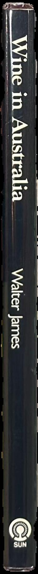 Wine in Australia : an alphabetical guide to wine in Australia live spine