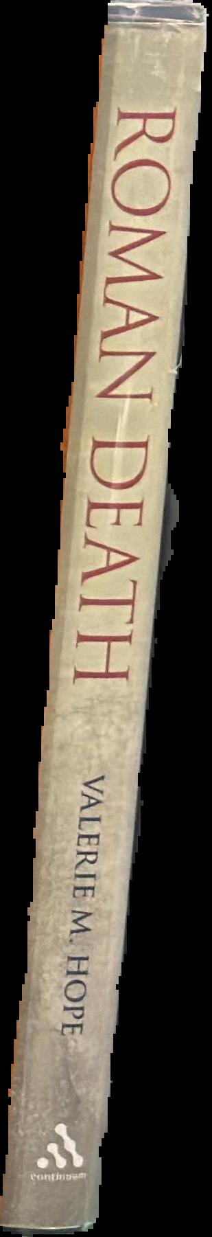 Roman death : the dying and the dead in ancient Rome / Valerie M. Hope live spine