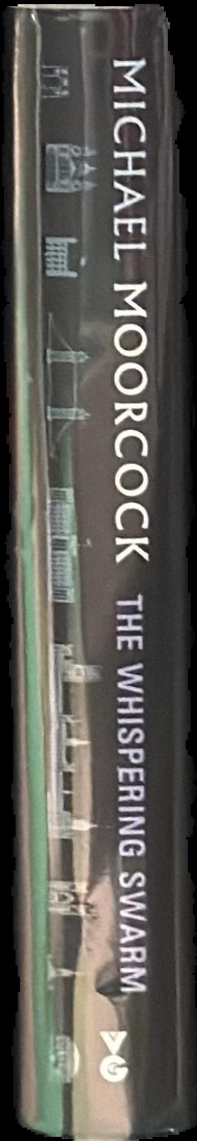 The whispering swarm / Michael Moorcock live spine