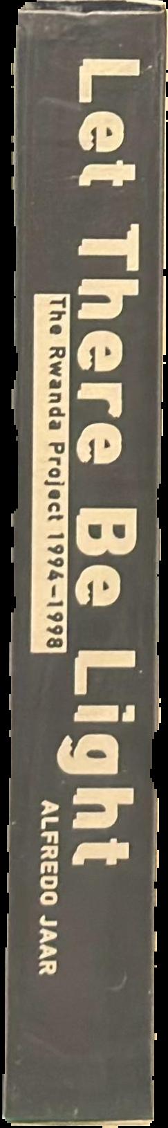Let there be light : the Rwanda Project 1994-1998 live spine