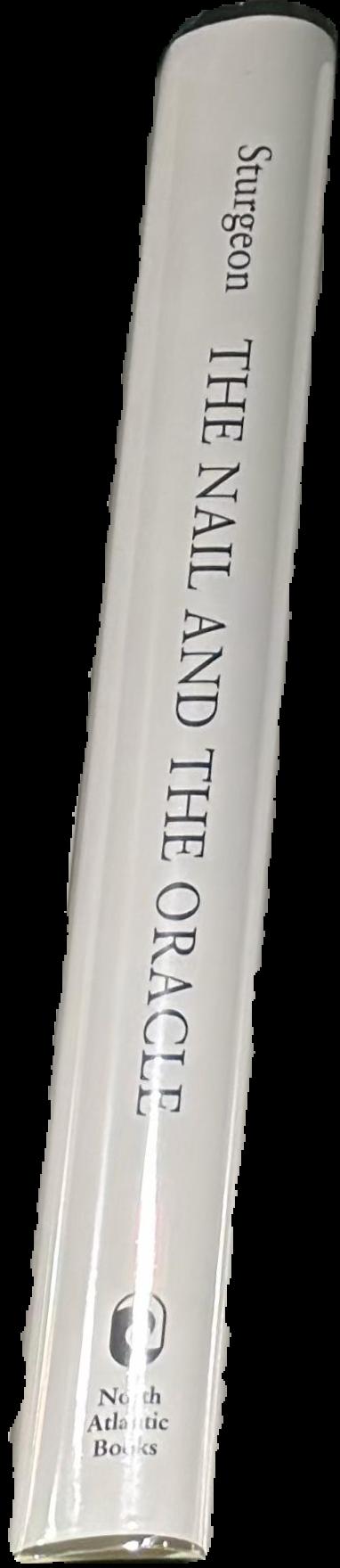 The nail and the oracle : volume xi : the complete stories of Theodore Sturgeon / Theodore Sturgeon live spine