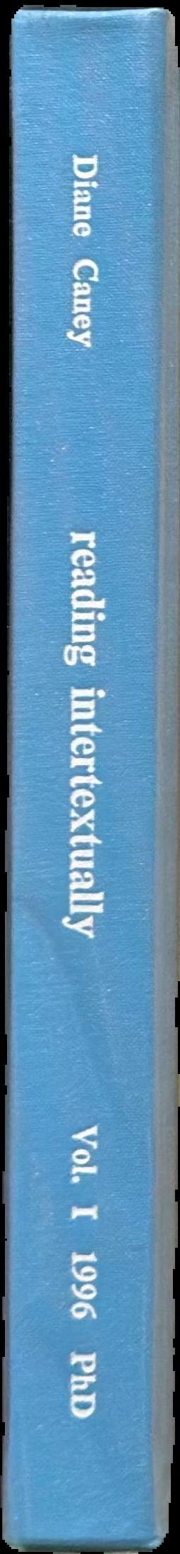 Reading intertextually : art, fiction and material culture in Patrick White and Sidney Nolan : volume I live spine