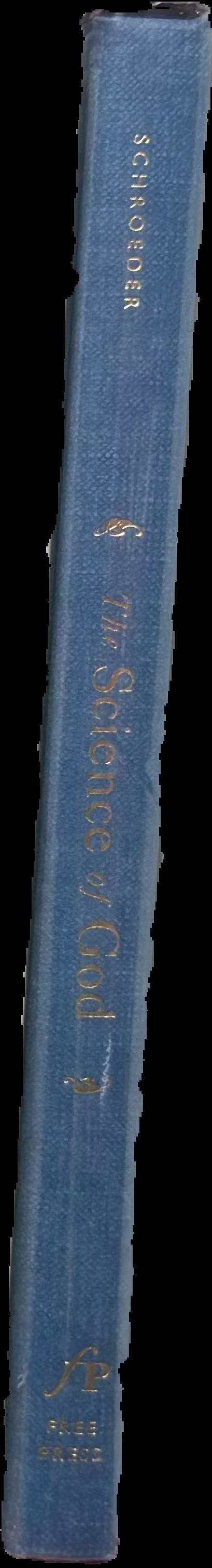 The science of God : the convergence of scientific and biblical wisdom / Gerald L. Schroeder live spine