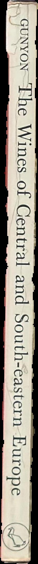 The wines of central and south-eastern Europe / R. E. H. Gunyon live spine