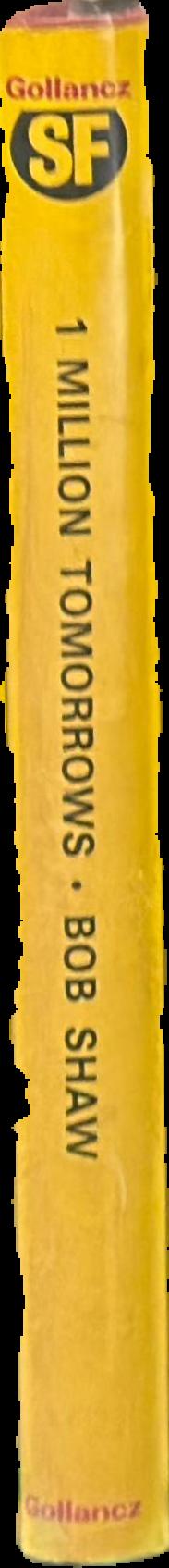 One million tomorrows / by Bob Shaw live spine