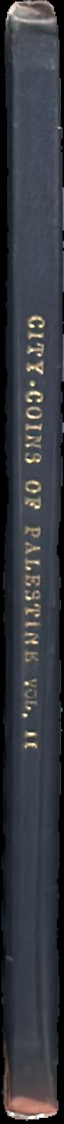 City-coins of Palestine : volume II : Caesarea, Diospolis, Dora, Eleutheropolis, Gaba, Gaza and Joppa live spine