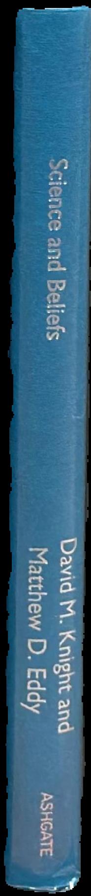 Science and beliefs : from natural philosophy to natural science, 1700-1900 live spine