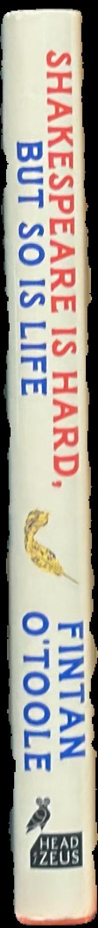Shakespeare is hard, but so is life live spine