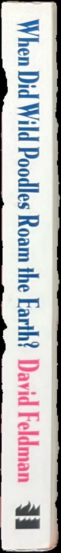 When did wild poodles roam the earth? : an imponderable book live spine