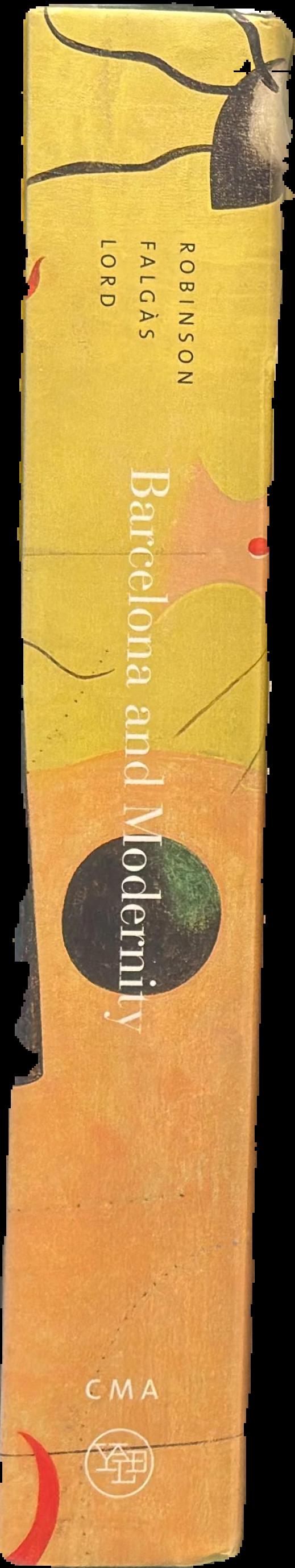 Barcelona and Modernity : Picasso, Gaudi, Miro, Dali live spine