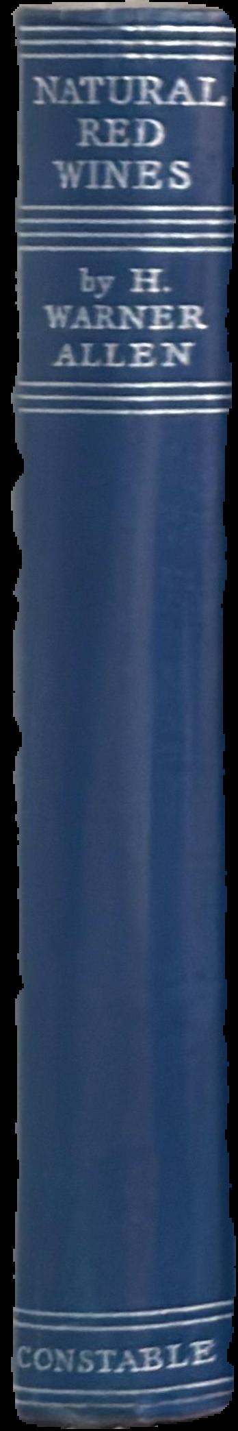 Natural red wines / H. Warner Allen. With the report on the red wines of America / by Frank Schoonmaker live spine