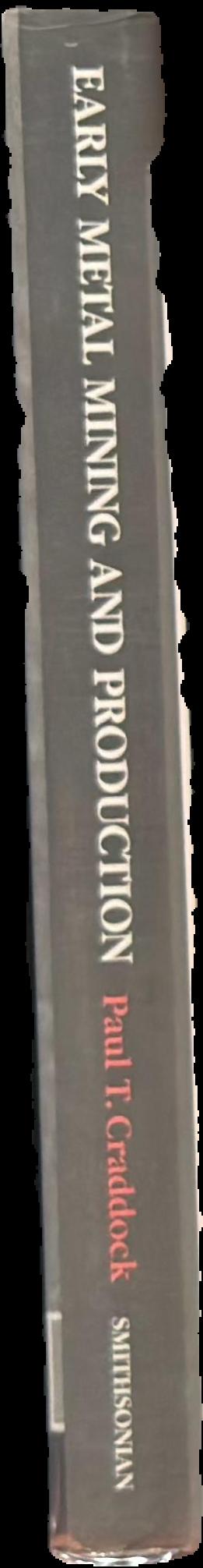 Early metal mining and production / Paul T. Craddock live spine