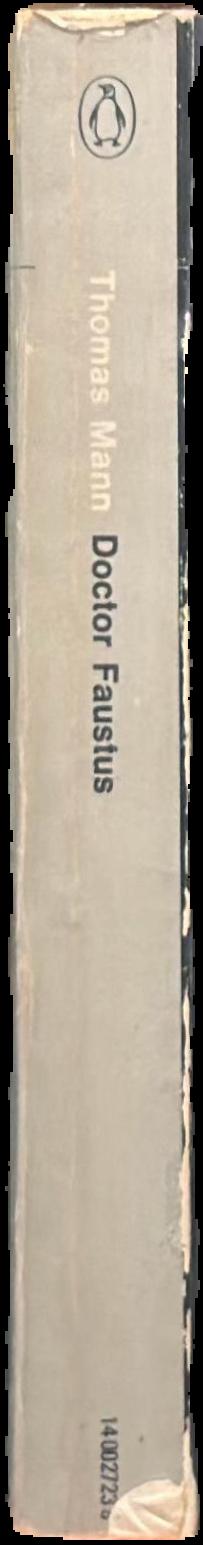 Doctor Faustus : the life of the German composer Adrian Leverkuhn as told by a friend live spine