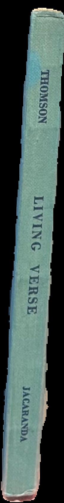 Living verse / compiled by A. K. Thomson live spine