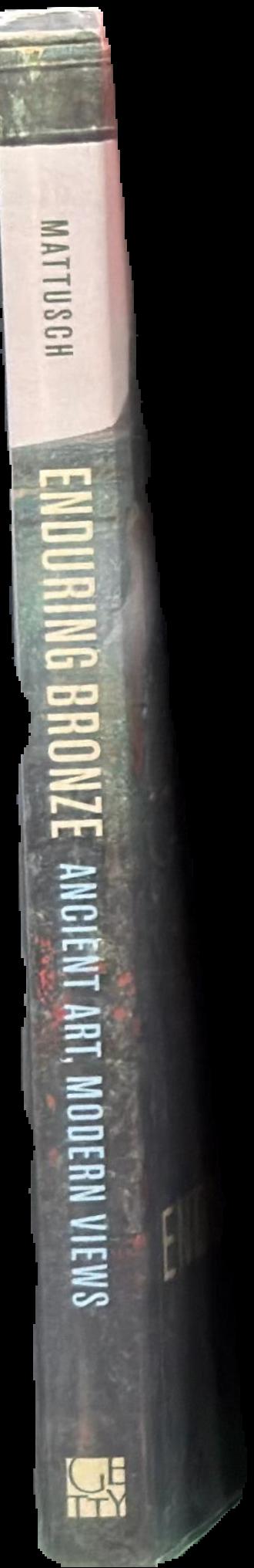 Enduring bronze : ancient art, modern views live spine