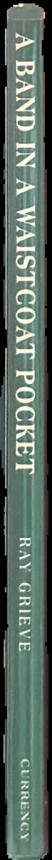 A band in a waistcoat pocket : the story of the harmonica in Australia live spine