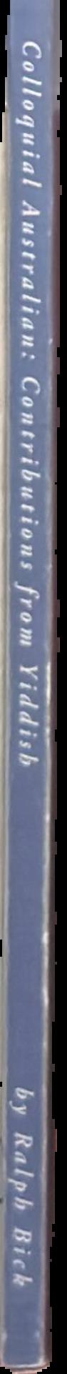 Colloquial Australian : contributions from Yiddish live spine