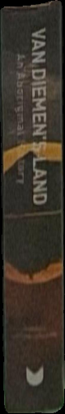A donation to the colony : the epic voyage on the Hannah of German and British free settlers and their contribution to Van Diemen's Land live spine