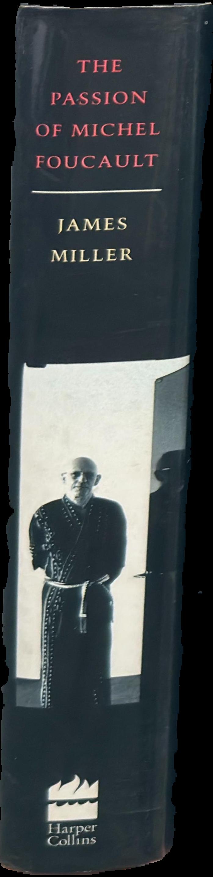 The passion of Michel Foucault / James Miller live spine