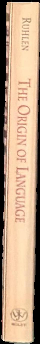 The origin of language : tracing the evolution of the mother tongue live spine