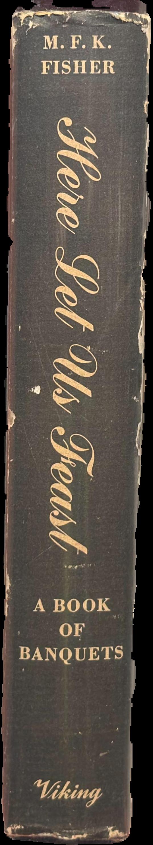 Here let us feast : a book of banquets live spine