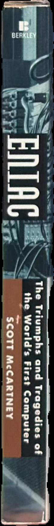 ENIAC : the triumphs and tragedies of the world's first computer live spine
