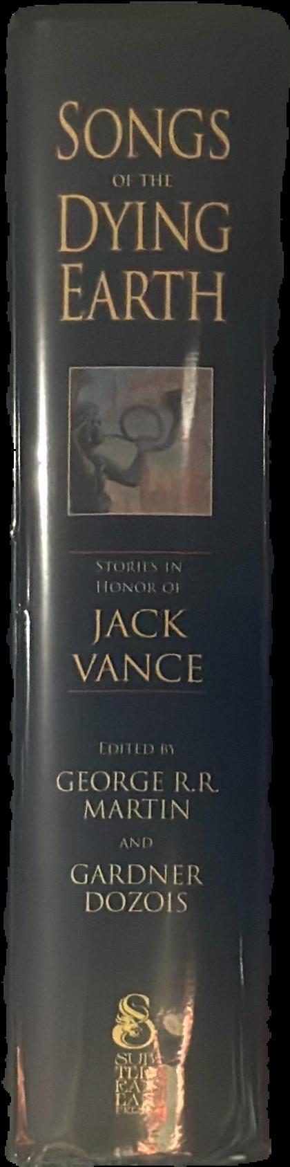 Songs of the dying Earth : stories in honor of Jack Vance live spine