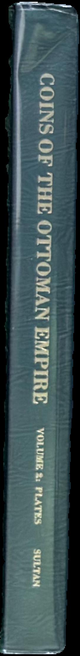 Coins of the Ottoman Empire and the Turkish Republic : a detailed catalogue of the Jem Sultan collection : vol. 2 plates live spine