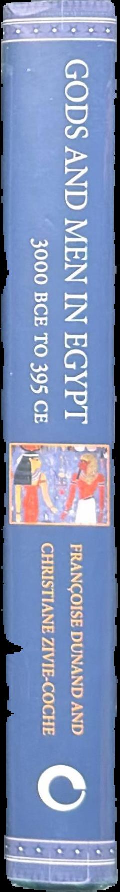 Gods and men in Egypt : 3000 BC to 395 AD live spine