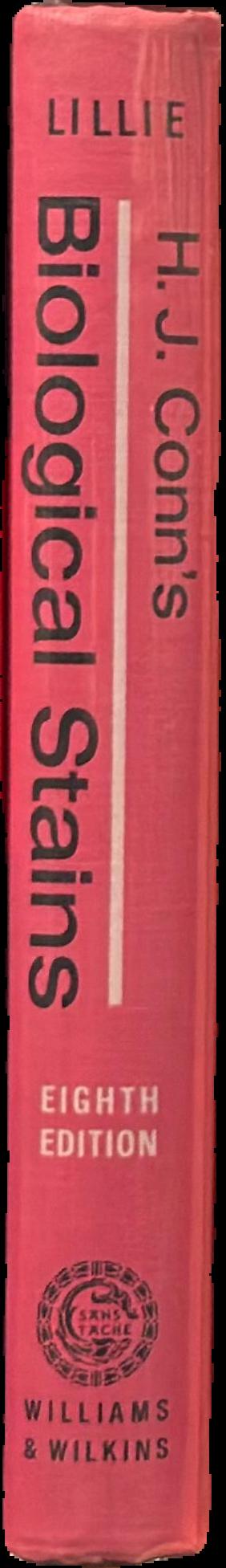 H. J. Conn's biological stains : a handbook on the nature and uses of the dyes employed in the biological laboratory live spine